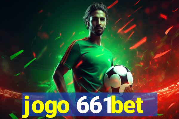 jogo 661bet